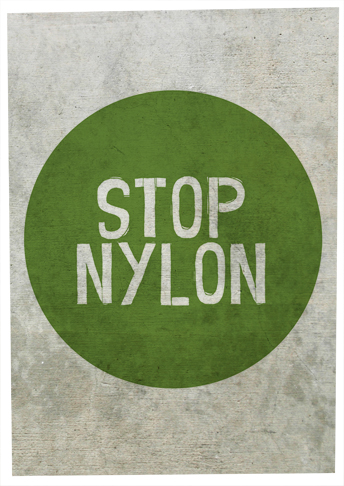 STOP NYLON